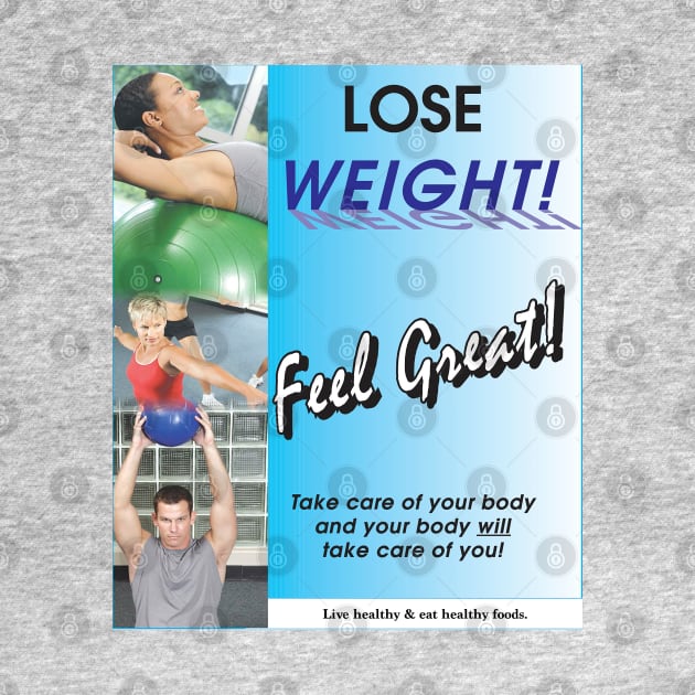 Lose Weight & Feel Great by Reilly's Fine Art and Designs